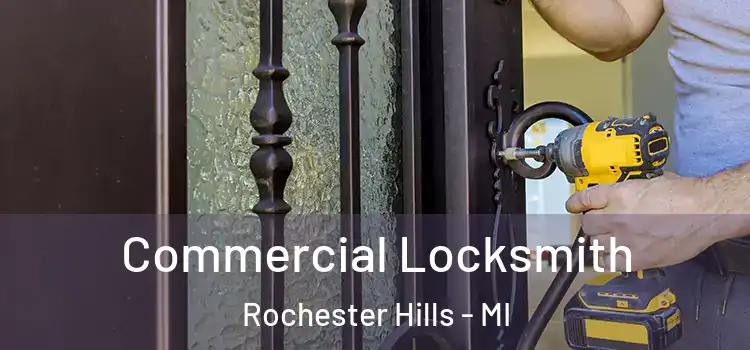 Commercial Locksmith Rochester Hills - MI