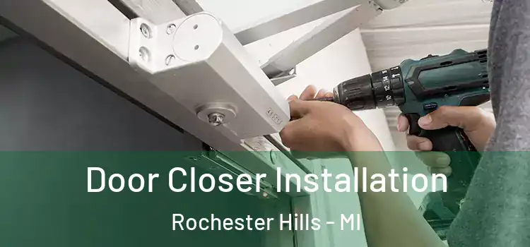 Door Closer Installation Rochester Hills - MI
