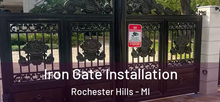 Iron Gate Installation Rochester Hills - MI
