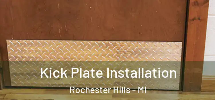 Kick Plate Installation Rochester Hills - MI