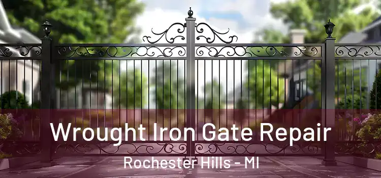 Wrought Iron Gate Repair Rochester Hills - MI